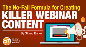 The No-Fail Formula for Creating Killer Webinar Content The No-Fail Formula for Creating Killer Webinar Content