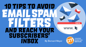 10 Tips To Avoid Email Spam Filters and Reach Your Subscribers’ Inbox 10 Tips To Avoid Email Spam Filters and Reach Your Subscribers’ Inbox