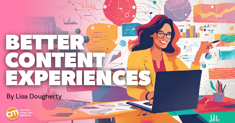 6 Easy Things You Can Do To Improve the Content Experience