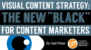 Visual Content Strategy: The New ‘Black’ for Content Marketers Visual Content Strategy: The New ‘Black’ for Content Marketers