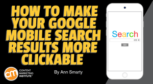 How to Make Your Google Mobile Search Results More Clickable How to Make Your Google Mobile Search Results More Clickable