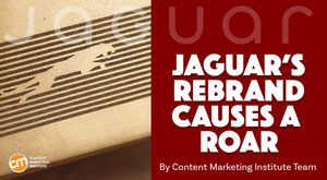 Should Jaguar’s Bold Rebrand Generate a New Roar for Marketers? Should Jaguar’s Bold Rebrand Generate a New Roar for Marketers?