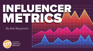6 Influencer Marketing Metrics To Watch and 5 Tools To Help 6 Influencer Marketing Metrics To Watch and 5 Tools To Help