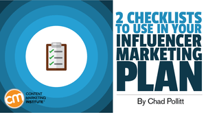 2 Simple-to-Implement Checklists to Use in Your Influencer Marketing Planning 2 Simple-to-Implement Checklists to Use in Your Influencer Marketing Planning