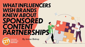 What Influencers Wish Brands Knew About Sponsored Content Partnerships What Influencers Wish Brands Knew About Sponsored Content Partnerships