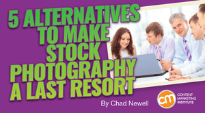 5 Alternatives to Make Stock Photography a Last Resort 5 Alternatives to Make Stock Photography a Last Resort