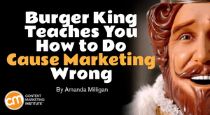 Burger King Teaches You How to Do Cause Marketing Wrong Burger King Teaches You How to Do Cause Marketing Wrong