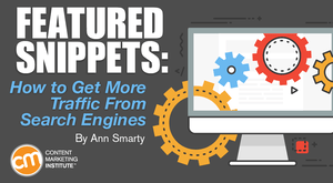 Google’s Featured Snippets FAQ: How to Get More Traffic From Search Engines Google’s Featured Snippets FAQ: How to Get More Traffic From Search Engines