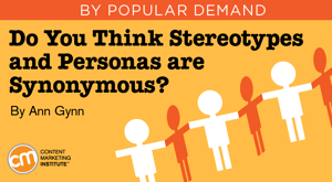 Do You Think Stereotypes and Personas Are Synonymous? Do You Think Stereotypes and Personas Are Synonymous?