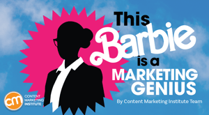 Barbie meme representing the marketing genius of newsjacking Barbie meme representing the marketing genius of newsjacking