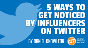 5 Ways to Get Noticed by Influencers on Twitter 5 Ways to Get Noticed by Influencers on Twitter