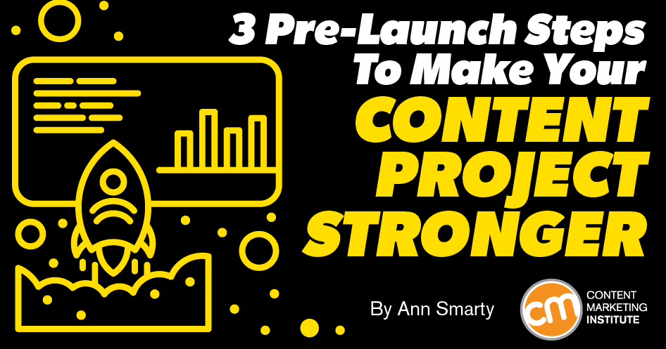 Prolaunch Project 3 Pre-Launch Steps To Make Your Content Project Stronger