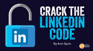 Crack the LinkedIn Social Media Marketing Code With This Real-World Advice Crack the LinkedIn Social Media Marketing Code With This Real-World Advice