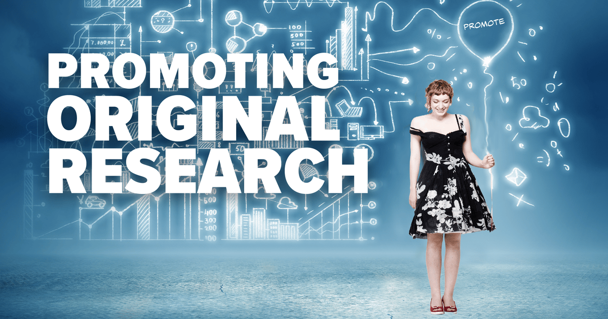 How To Promote Your Original Research Report To Get Maximum Press Coverage