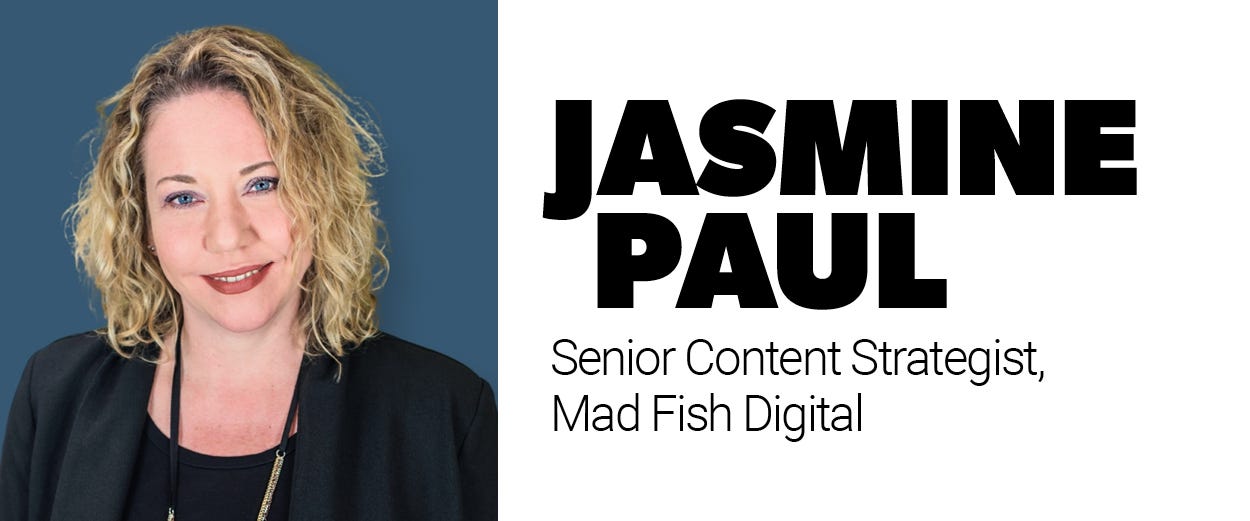 Jasmine Paul, senior content strategist, Mad Fish Digital Jasmine Paul, senior content strategist, Mad Fish Digital