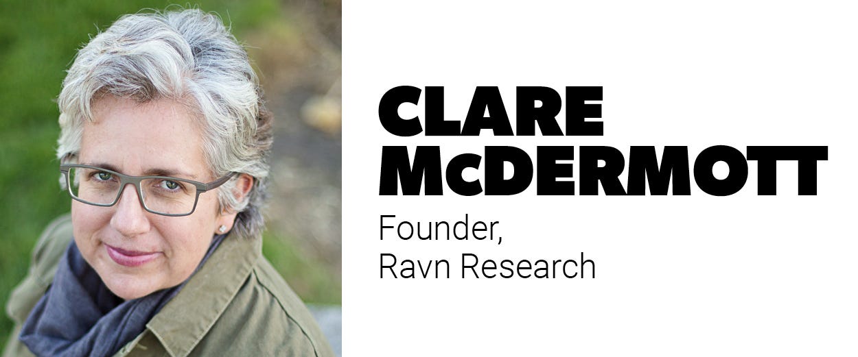 Clare McDermott, founder, Ravn Research Clare McDermott, founder, Ravn Research
