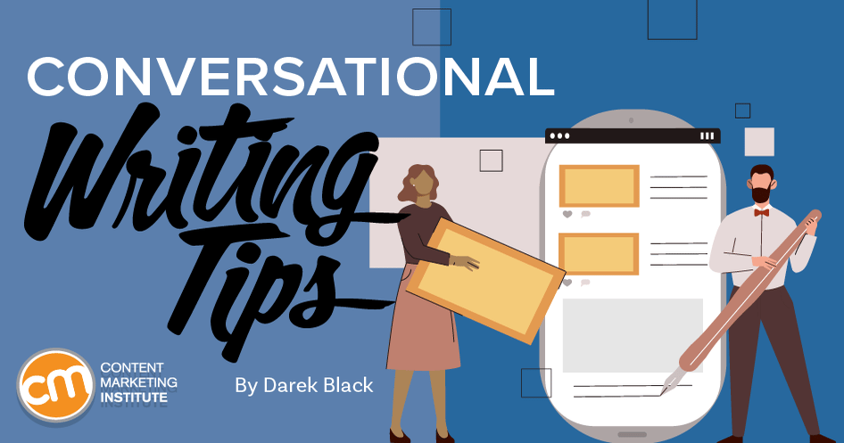 Write Like You Talk: 12 Tips for Conversational Content