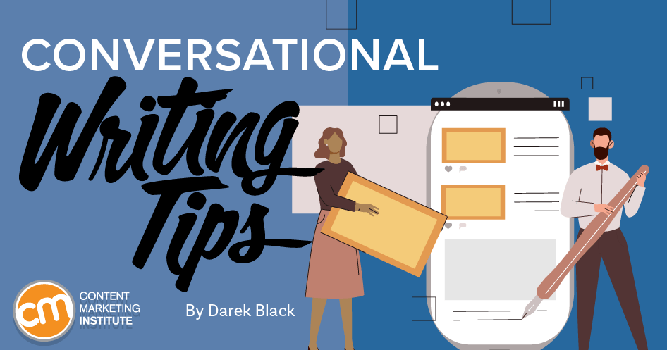 Write Like You Talk: 12 Tips for Conversational Content