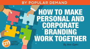 How to Make Personal and Corporate Branding Work Together How to Make Personal and Corporate Branding Work Together
