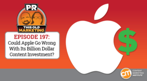 This Week in Content Marketing: Could Apple Go Wrong With Its Billion Dollar Content Investment? This Week in Content Marketing: Could Apple Go Wrong With Its Billion Dollar Content Investment?