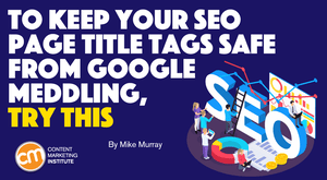 Write Each SEO Page Title with Google Changes in Mind Write Each SEO Page Title with Google Changes in Mind