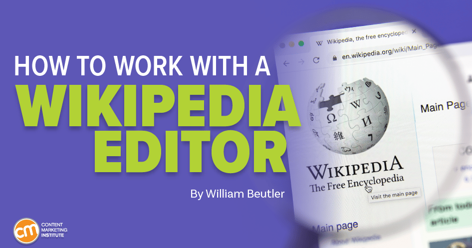 How To Work With Wikipedia Editors To Successfully Update Your Content