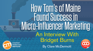How Tom’s of Maine Found Success in Micro-Influencer Marketing How Tom’s of Maine Found Success in Micro-Influencer Marketing