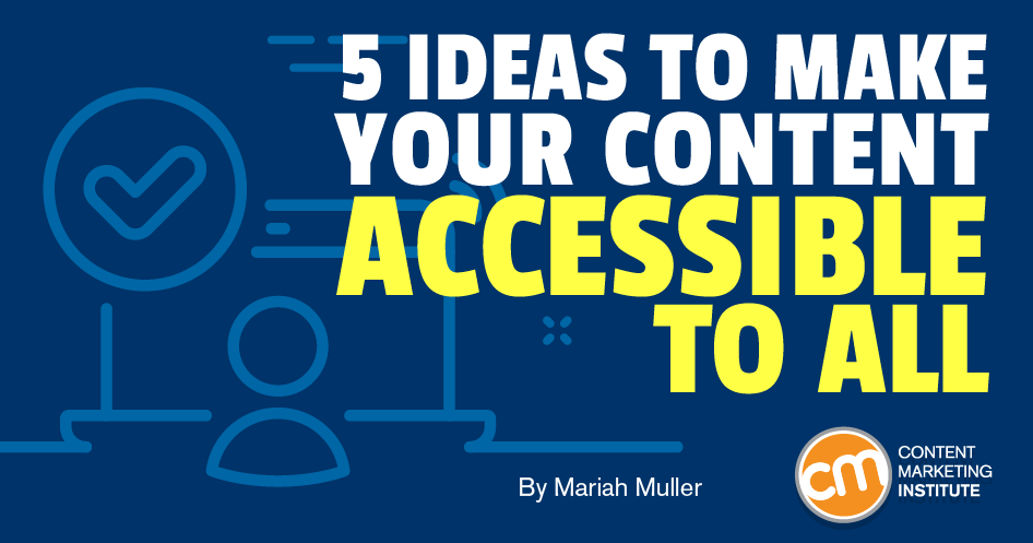 Inaccessible Content Example 5 Ideas To Make Your Content Accessible to All