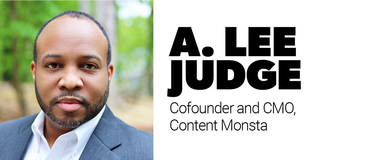 A. Lee Judge, cofounder and CMO, Content Monsta
