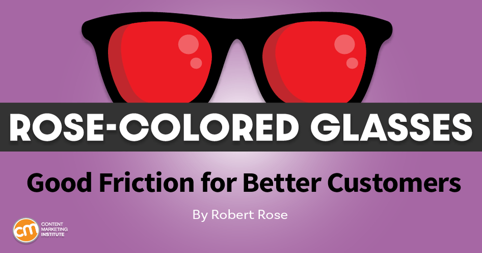 How To Use Friction To Build Better B2B Customers