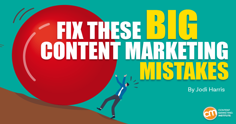 Why Your Great Content Isn’t Driving Great Results â€” And How To Fix It