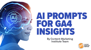 How To Use GA4 and AI To Find the Gold In Your Marketing Analytics Data How To Use GA4 and AI To Find the Gold In Your Marketing Analytics Data