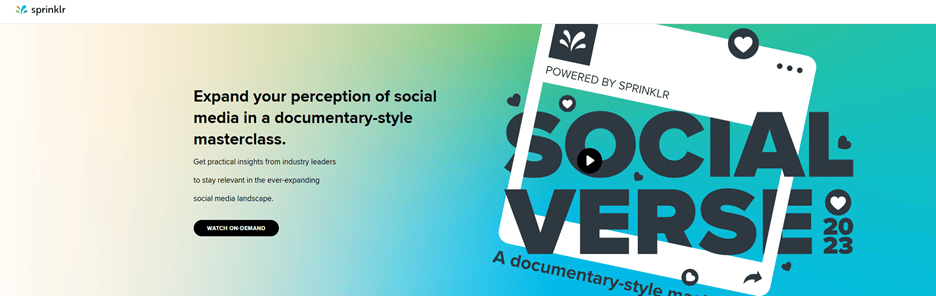 Promotional banner for Sprinklr’s “Socialverse 2023,” a documentary-style masterclass on social media trends and insights. Promotional banner for Sprinklr’s “Socialverse 2023,” a documentary-style masterclass on social media trends and insights.