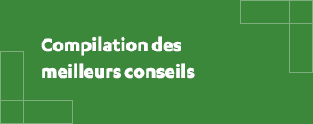 Compilation des meilleurs conseils