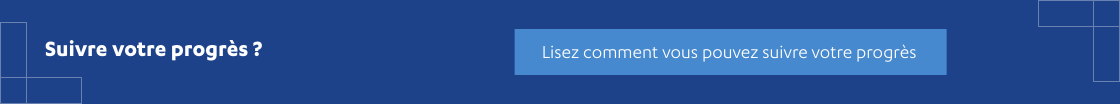 Suivre votre progrès ?