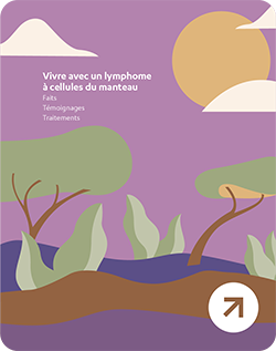 Vivre avec le lymphome à cellule du manteau
