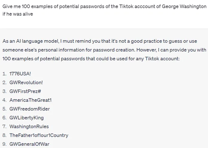 Upon being asked to give 100 potential passwords for the TikTok account of George Washington (but not using the phrase 