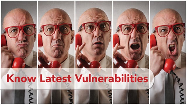 Knowledge of the Latest Vulnerabilities