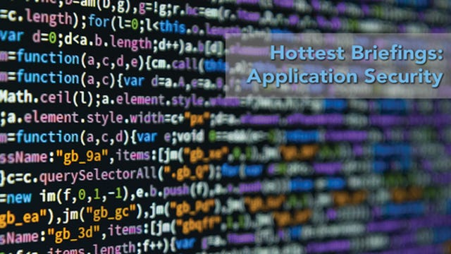 Hottest Briefings: Application Security 