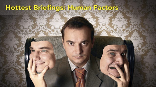 Hottest Briefings: Human Factors