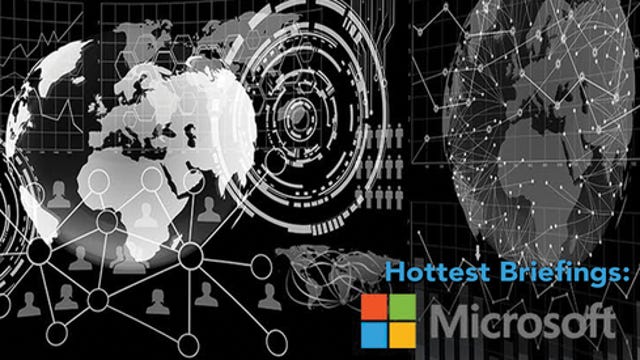 Hottest Briefings: Microsoft