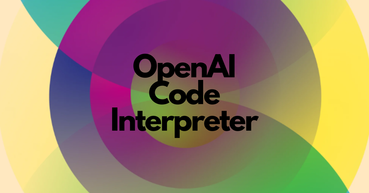 OpenAI’s Code Interpreter Lets ChatGPT Play Data Scientist
