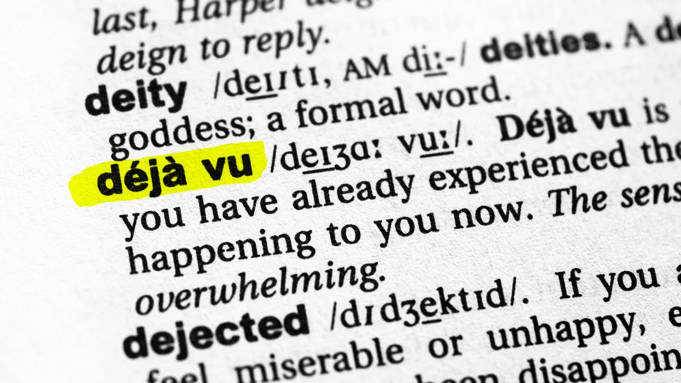 The dictionary entry for "deja vu" The dictionary entry for "deja vu"