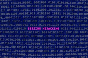 The words "SESSION HIJACKING" on a digital background