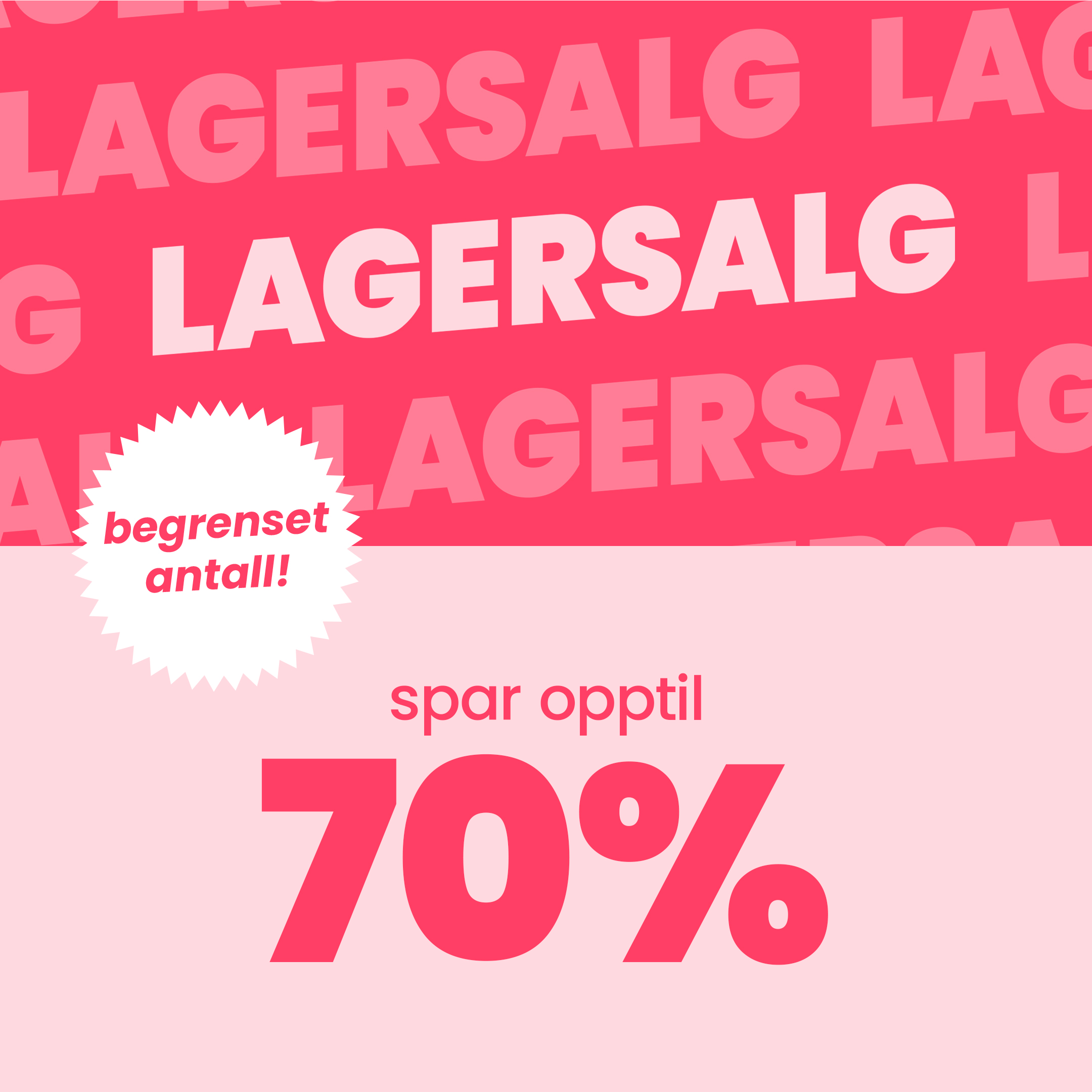Lagersalg - Spar opptil 70%