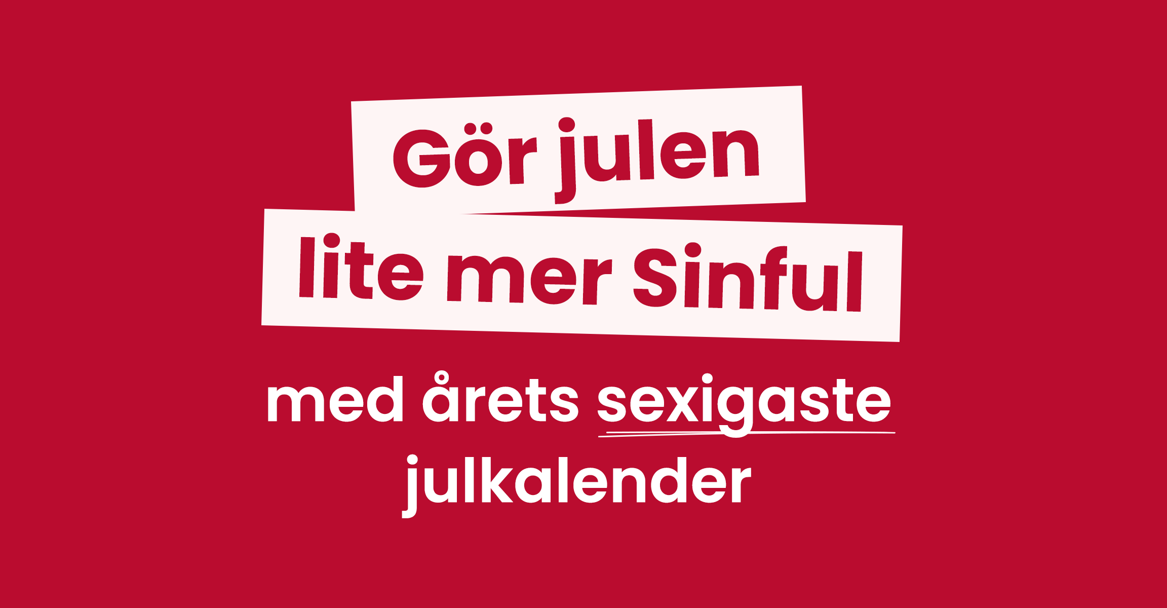 Gör julen lite mer Sinful med årets sexigaste julkalender