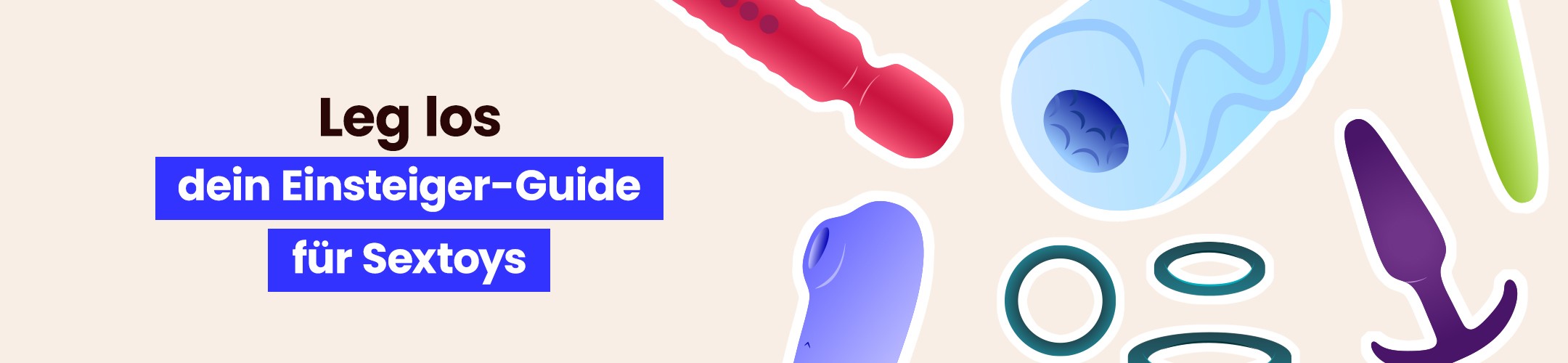 Dein Einsteiger-Guide für Sextoys