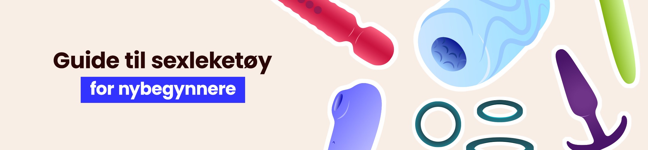 Guide til sexleketøy for nybegynnere
