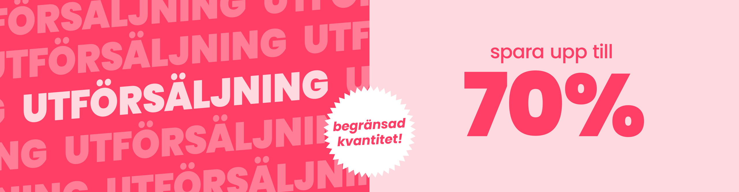 Utförsäljning - Spara upp till 70%