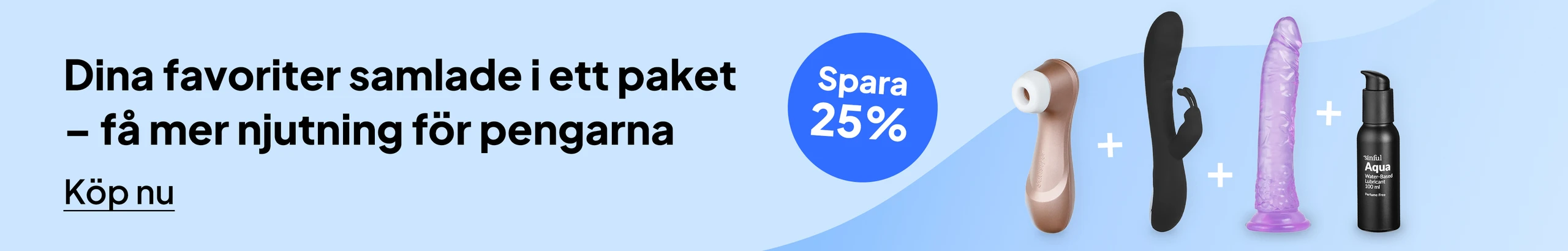 Dina favoriter samlade i ett paket – få mer njutning för pengarna. Spara 25%. Köp nu.